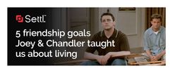 5 friendship goals Joey and Chandler taught us about coliving